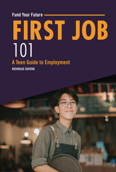 Library Binding First Job 101: A Teen Guide to Employment Book