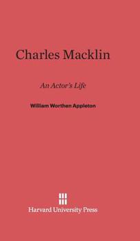 Charles Macklin: An Actor's Life