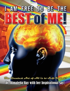 I Am Free to Be the Best of Me!