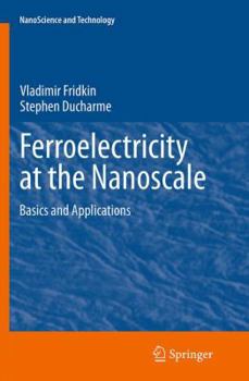 Paperback Ferroelectricity at the Nanoscale: Basics and Applications Book