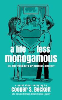 Paperback A Life Less Monogamous: a novel about swinging Book