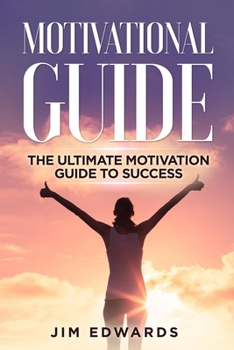 Paperback Motivational Guide: The Ultimate Motivation Guide to Success Book