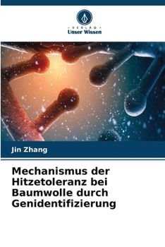 Paperback Mechanismus der Hitzetoleranz bei Baumwolle durch Genidentifizierung [German] Book