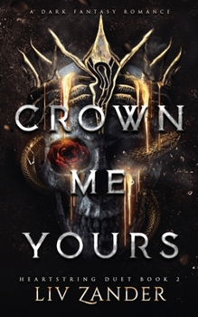Paperback Crown Me Yours: a Dark Fantasy Romance Book
