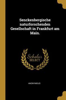 Paperback Senckenbergische Naturforschenden Gesellschaft in Frankfurt Am Main. [German] Book