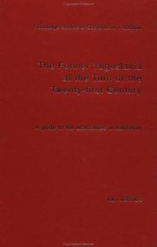 Hardcover The Former Yugoslavia at the Turn of the Twenty-First Century: A Guide to the Economies in Transition Book