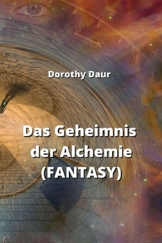 Paperback Das Geheimnis der Alchemie (FANTASY) [German] Book