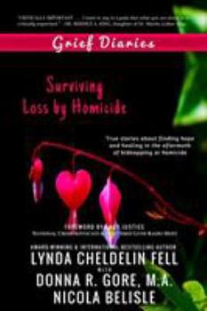 Paperback Grief Diaries: Surviving Loss by Homicide Book