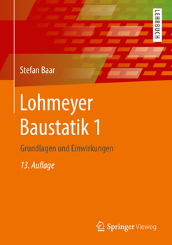 Hardcover Lohmeyer Baustatik 1: Grundlagen Und Einwirkungen [German] Book