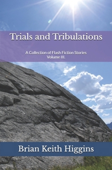 Paperback Trials and Tribulations: A Collection of Flash Fiction Stories Volume III. Book