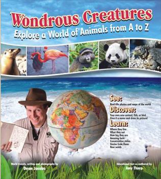 Hardcover Wondrous Creatures: Explore a World of Animals from A to Z Book