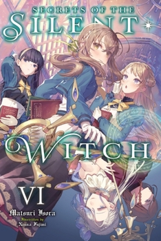 Paperback Secrets of the Silent Witch, Vol. 6: Volume 6 Book