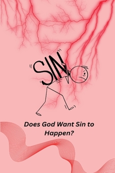 Paperback Does God Want Sin to Happen? Book