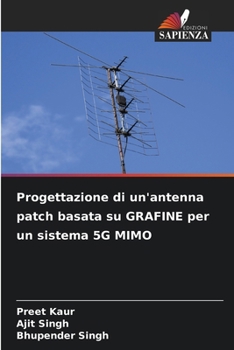 Paperback Progettazione di un'antenna patch basata su GRAFINE per un sistema 5G MIMO [Italian] Book