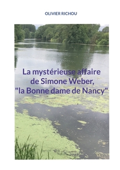 Paperback La mystérieuse affaire de Simone Weber, "la Bonne dame de Nancy" [French] Book
