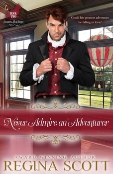 Never Admire an Adventurer - Book #2 of the Fortune's Brides: Guarding Her Heart
