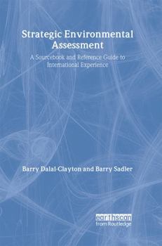 Hardcover Strategic Environmental Assessment: A Sourcebook and Reference Guide to International Experience Book