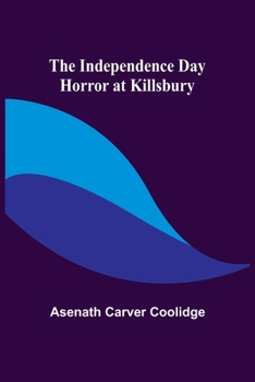 Paperback The Independence Day Horror at Killsbury Book
