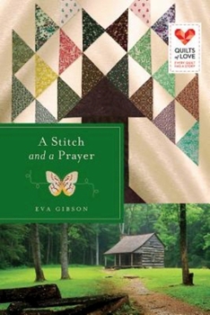 Paperback A Stitch and a Prayer: Quilts of Love Series Book