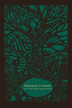 Hardcover Shakespeare in Autumn (Seasons Edition -- Fall): Select Plays and the Complete Sonnets Book