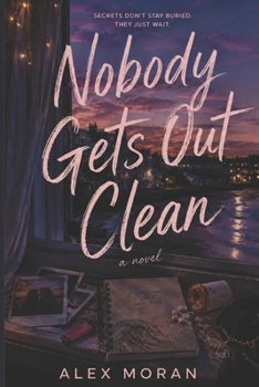 Paperback Nobody Gets Out Clean (The Love and Damage Series) Book