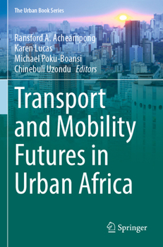 Paperback Transport and Mobility Futures in Urban Africa Book