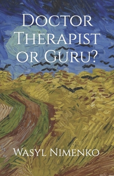 Paperback Doctor Therapist or Guru? Book