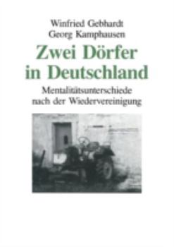 Paperback Zwei Dörfer in Deutschland: Mentalitätsunterschiede Nach Der Wiedervereinigung [German] Book