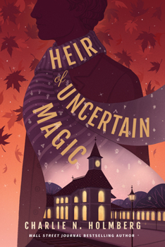 Heir of Uncertain Magic - Book #2 of the Whimbrel House