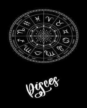 Pisces: astrology notebook: birthday astrology book for Pisces