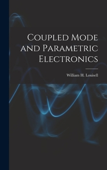 Hardcover Coupled Mode and Parametric Electronics Book