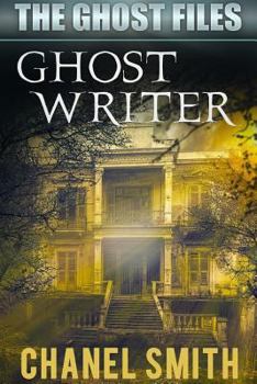 Ghost Writer - Book #7 of the Ghost Files
