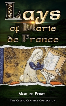 Paperback Lays of Marie de France: Celtic Classics Book