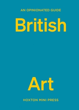 Hardcover An Opinionated Guide to British Art Book