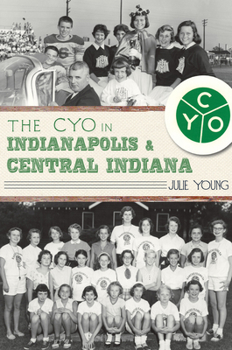 Paperback The Cyo in Indianapolis & Central Indiana Book