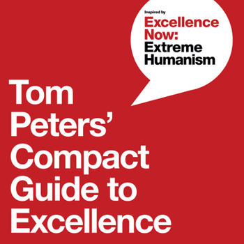 Paperback Tom Peters' Compact Guide to Excellence Book