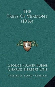 Paperback The Trees Of Vermont (1916) Book