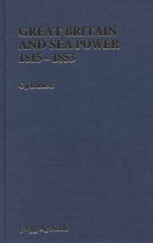 Hardcover Great Britain and Sea Power, 1815-1853 Book