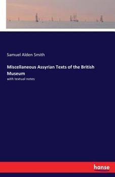 Paperback Miscellaneous Assyrian Texts of the British Museum: with textual notes Book