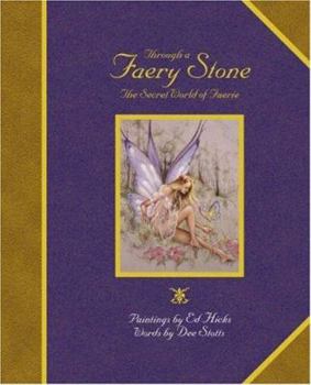Hardcover Through a Faery Stone: The Secret World of Faerie Book