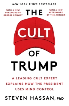 Paperback The Cult of Trump: A Leading Cult Expert Explains How the President Uses Mind Control Book
