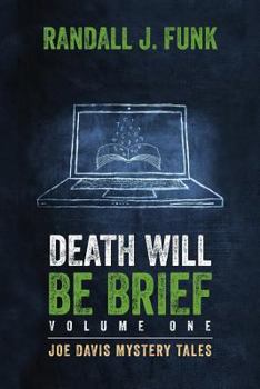 Paperback Death Will Be Brief: Volume One Book
