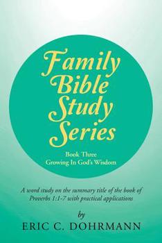 Paperback Family Bible Study Series: Growing in God's Wisdom Book