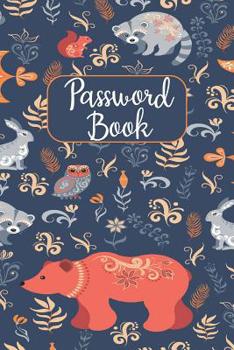 Paperback Password Book: Animal Design - Never Forget Your Passwords, Usernames, Logins & Websites Again Computer Password Book