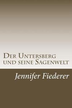 Paperback Der Untersberg: Sagen der umworbenen Erhebung aus dem Berchtesgadener [German] Book