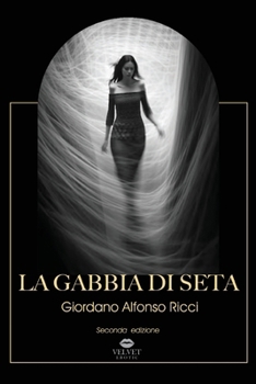 Paperback La gabbia di seta: Seconda Edizione [Italian] Book