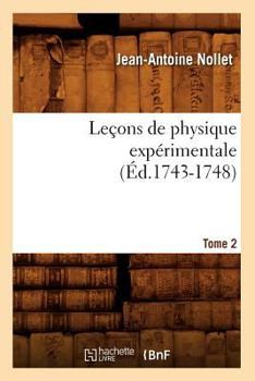 Paperback Leçons de Physique Expérimentale. Tome 2 (Éd.1743-1748) [French] Book