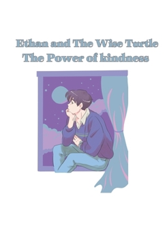 Paperback Ethan and the wise turtle: The Power of Kindness Book