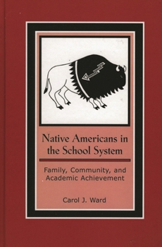 Paperback Native Americans in the School System: Family, Community, and Academic Achievement Book