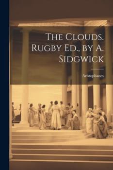 Paperback The Clouds. Rugby Ed., by A. Sidgwick Book